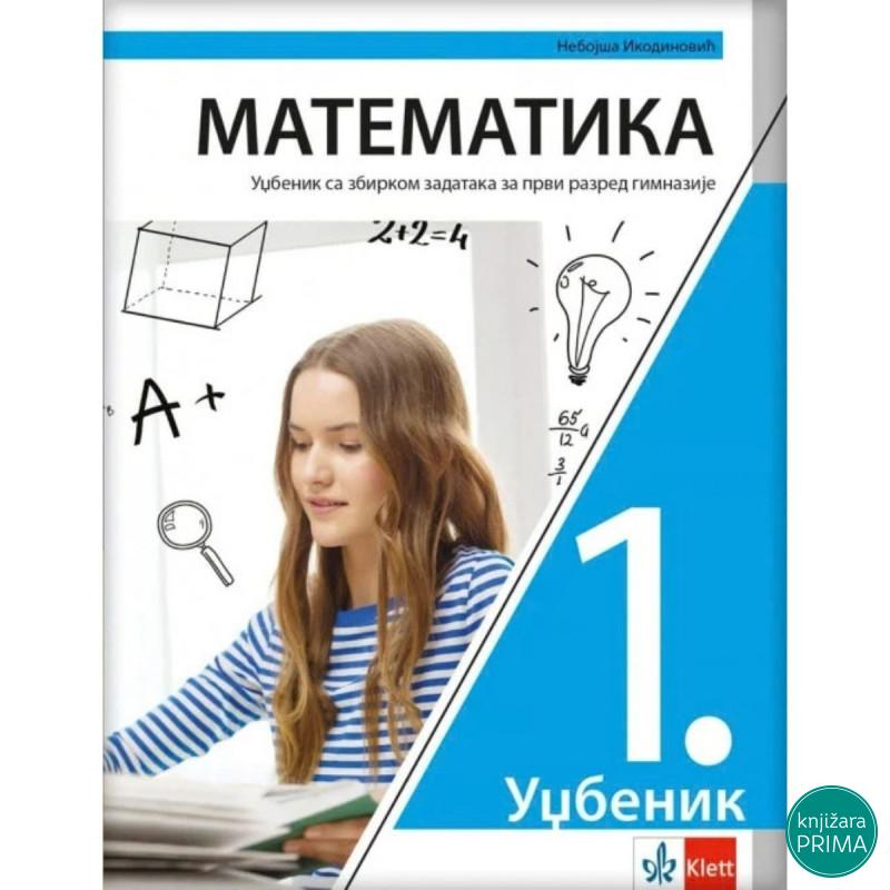 MATEMATIKA 1G SA ZBIRKOM KLETT Nebojša Ikodinović gimnazije i stručne 