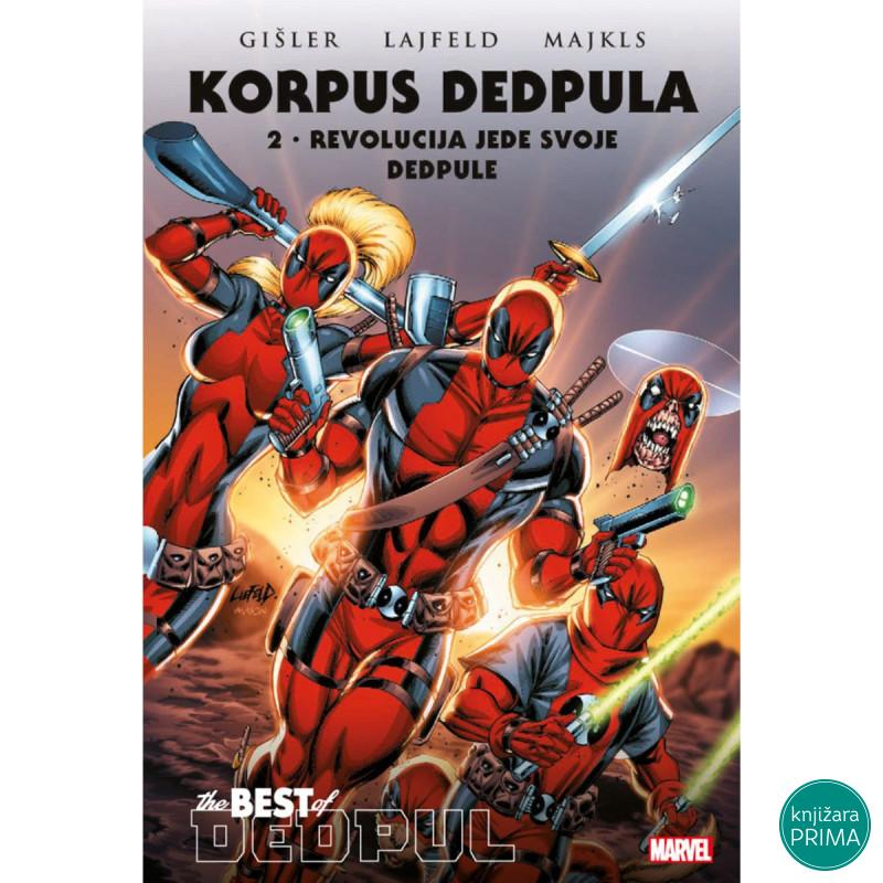 Korpus Dedpula 2 revolucija jede svoje dedpule 
