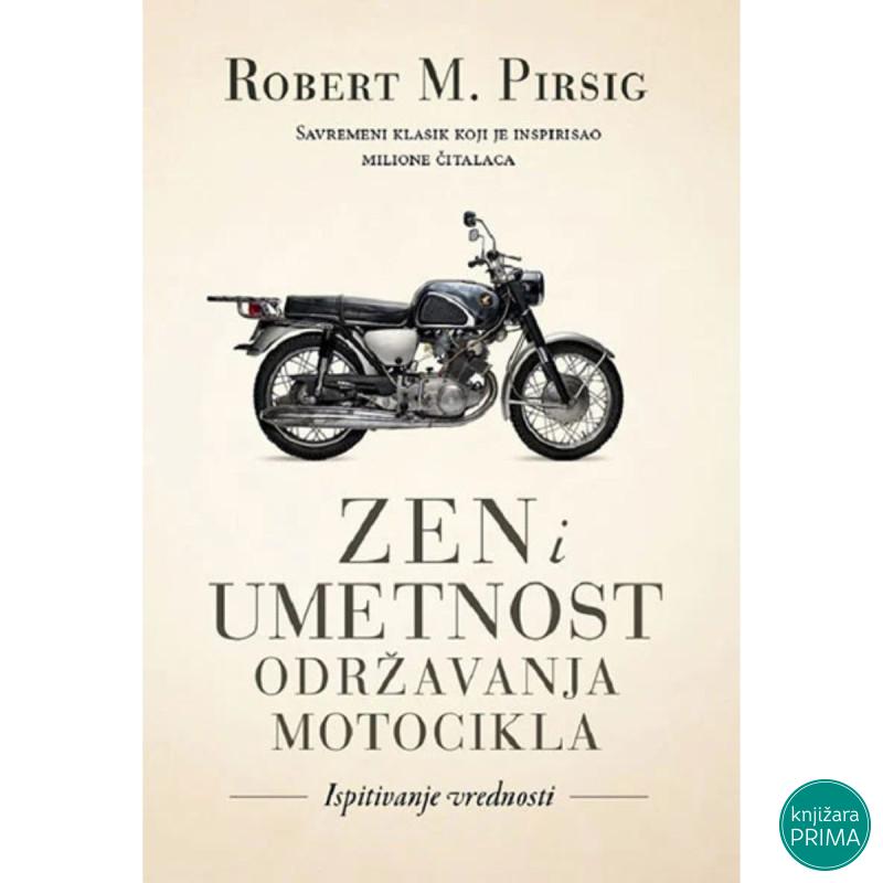 Zen i umetnost održavanja motocikla Robert M. Pirsig 