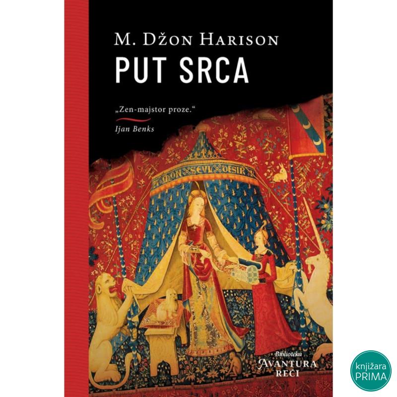 Put Srca - M. Džon Harison 