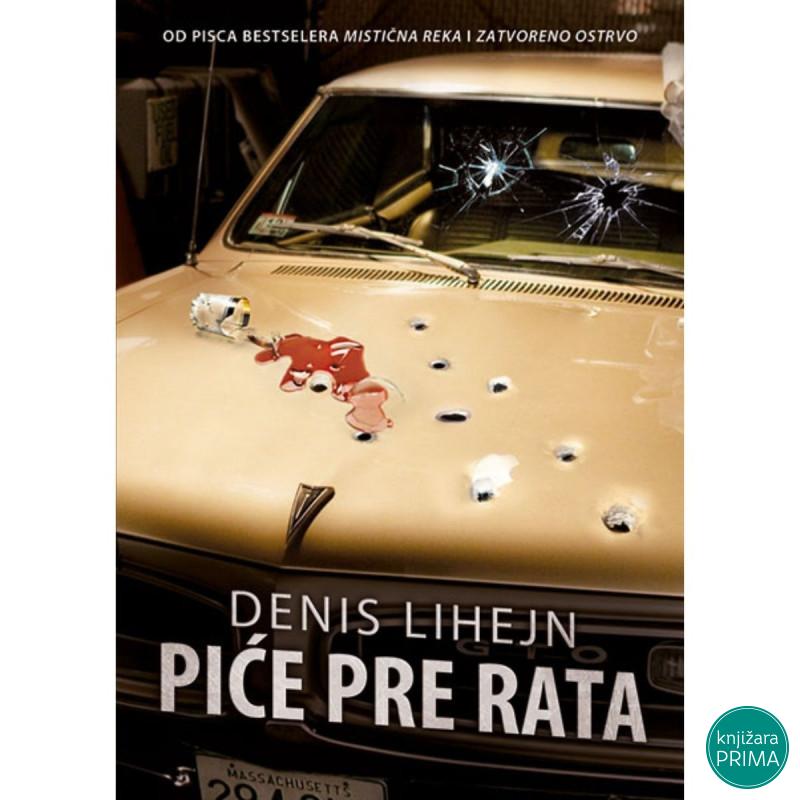 Piće pre rata - Denis Lihejn 