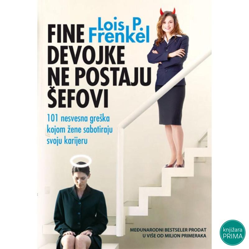 Fine devojke ne postaju šefovi - Lois P. Frenkel 
