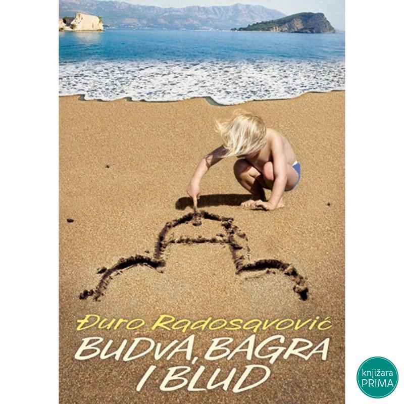 Budva, bagra i blud - Đuro Radosavović 