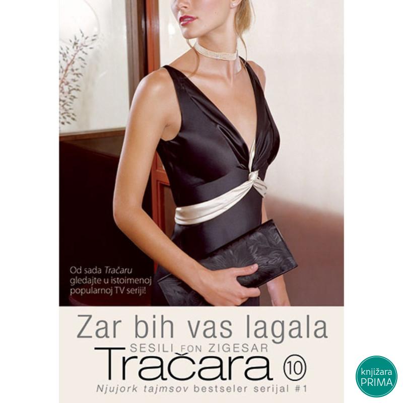 Zar bih vas lagala Tračara 10 