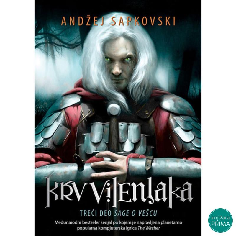 Krv vilenjaka Andžej Sapkovski Saga o Vešcu 3 ČAROBNA KNJIGA 