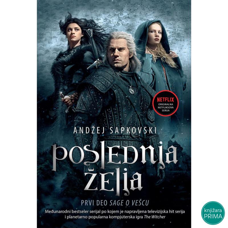 Poslednja želja - Andžej Sapkovski Saga o Vešcu 1 ČAROBNA KNJIGA 