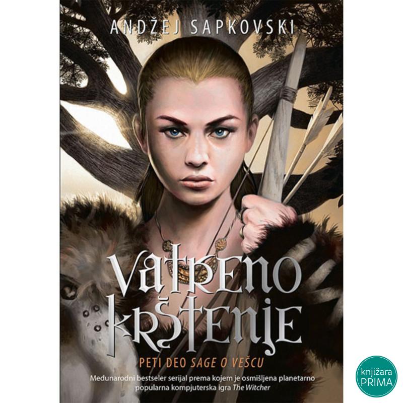 Vatreno krštenje Saga o Vešcu 5 