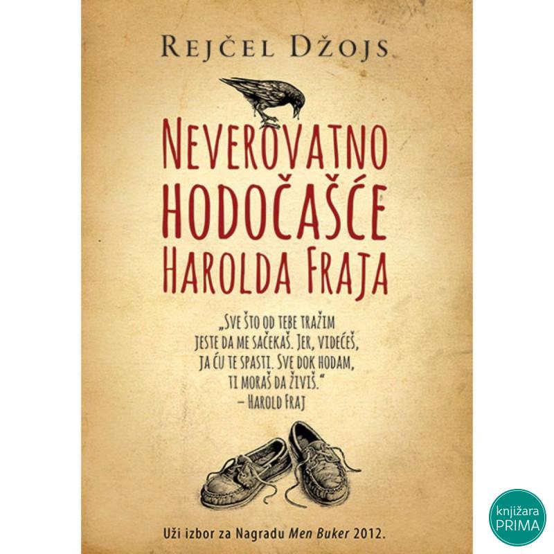 Neverovatno hodočašće Harolda Fraja - Rejčel Džojs 