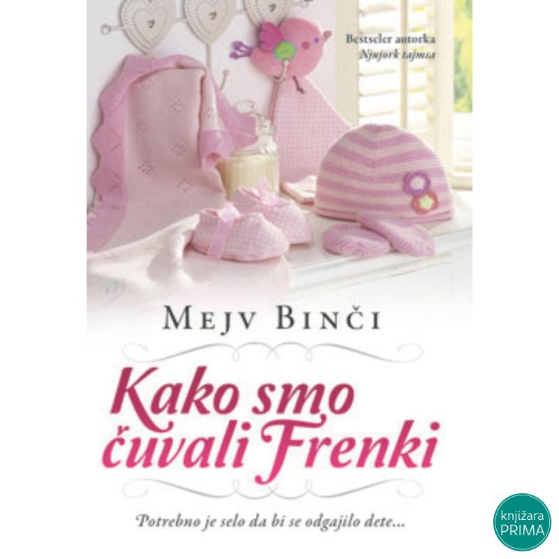 Kako smo čuvali Frenki - Mejv Binči 
