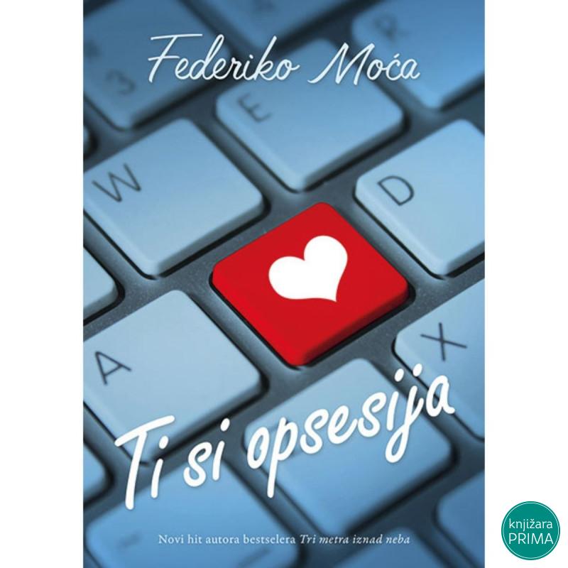 Ti si opsesija - Federiko Moća 