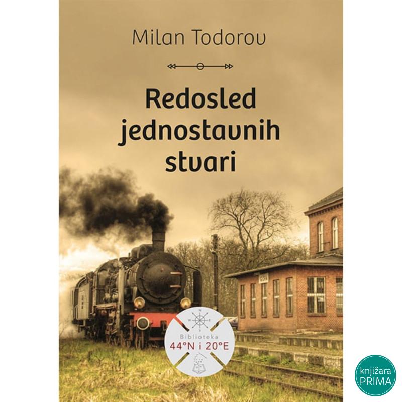 Redosled jednostavnih stvari - Milan Todorov 