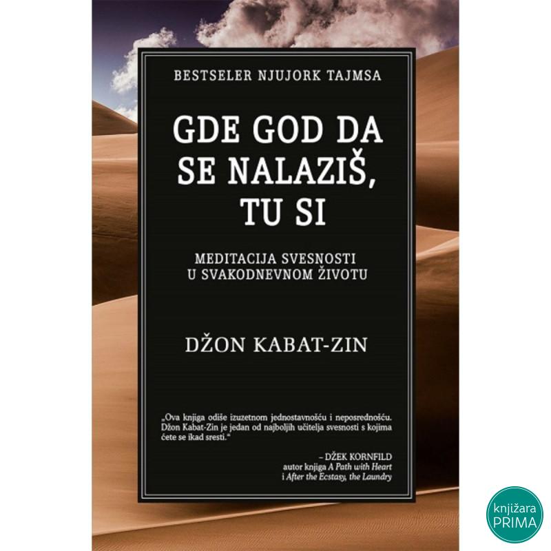 Gde god da se nalaziš, tu si - Džon Kabat-Zin 
