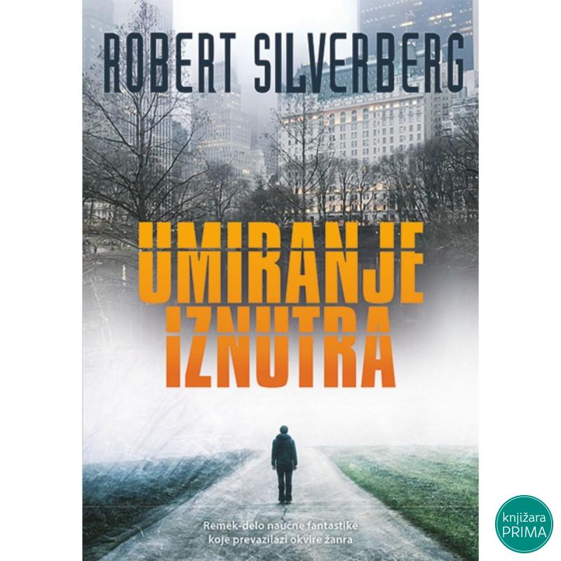 Umiranje iznutra - Robert Silverberg 