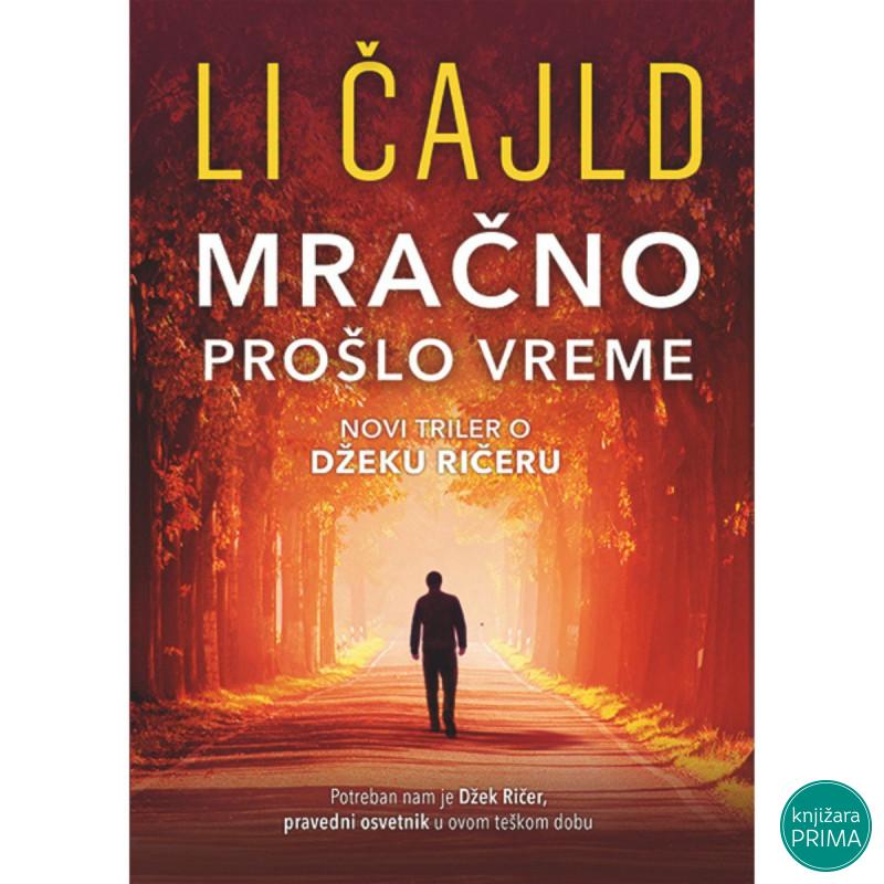 Mračno prošlo vreme LI ČAJLD 