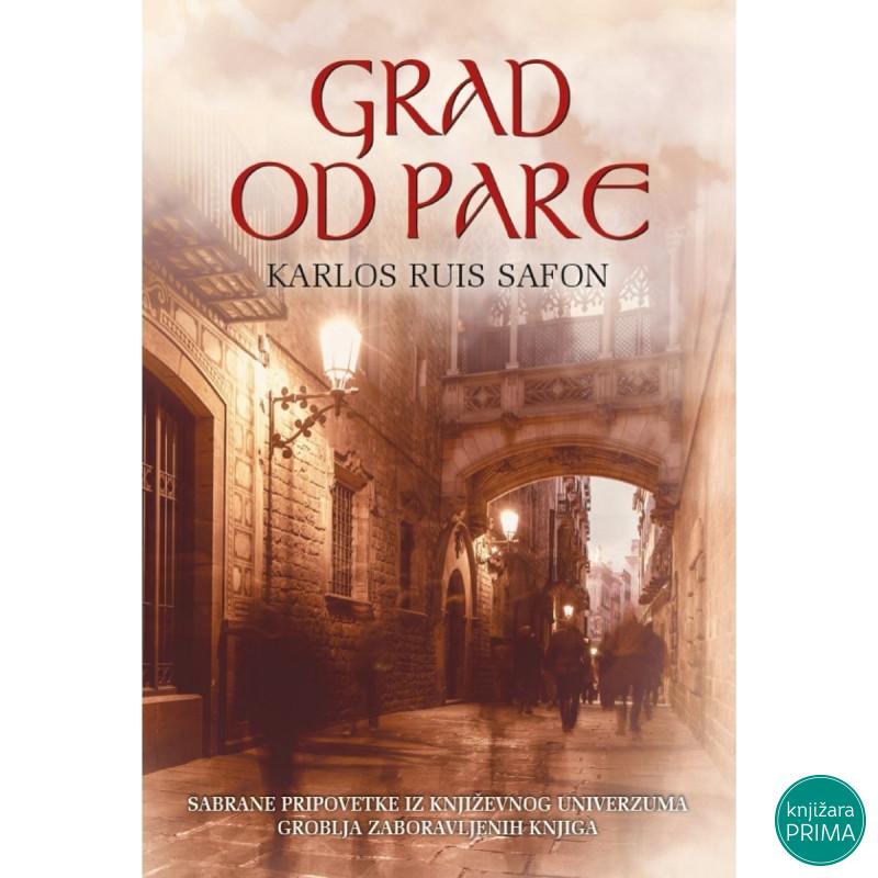 Grad od pare - Karlos Ruis Safon 