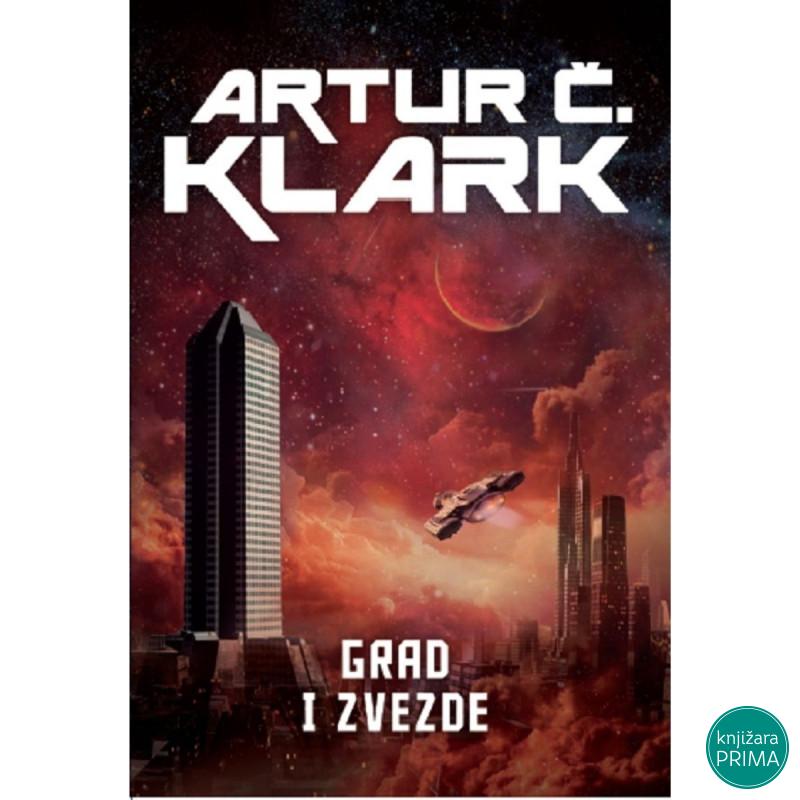 Grad i zvezde - Artur Č. Klark 