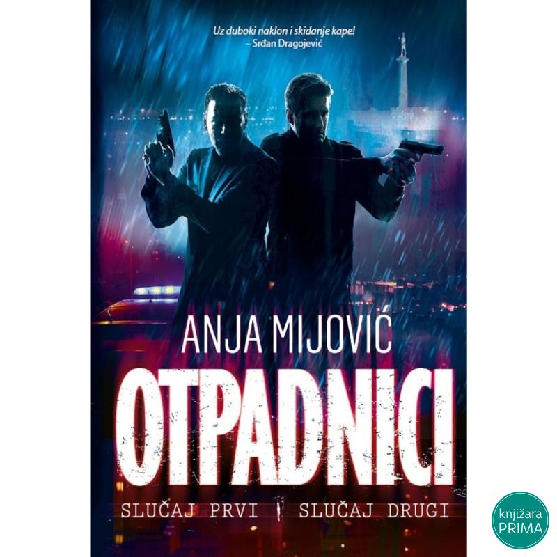 Otpadnici: Slučaj prvi i slučaj drugi 