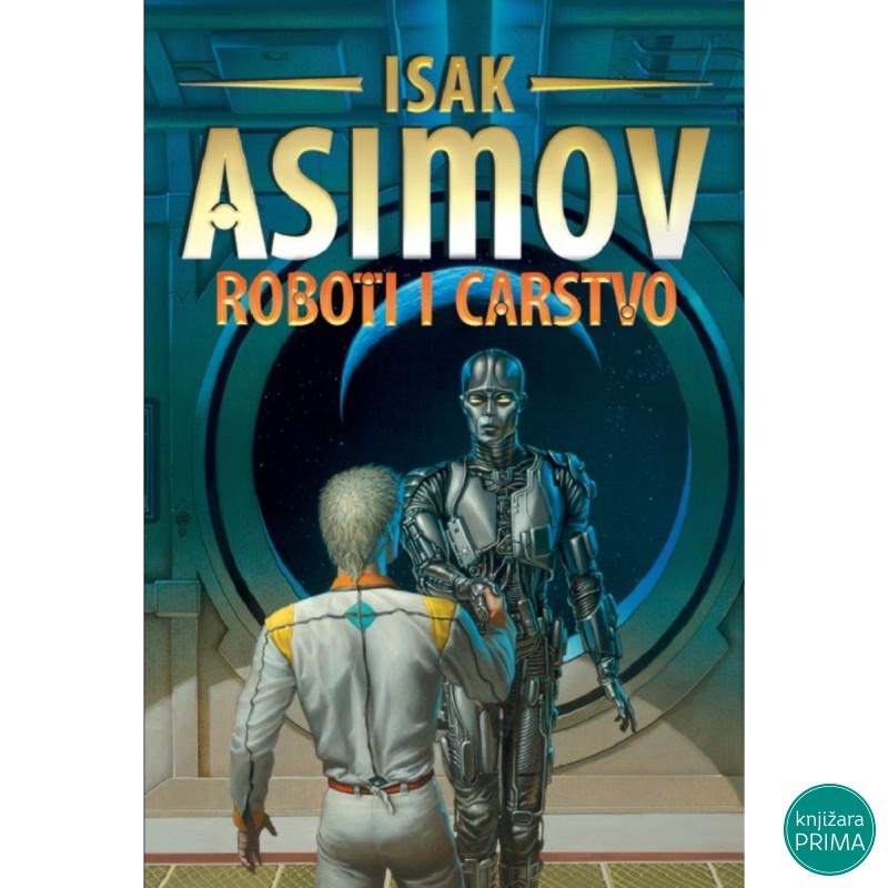 Roboti i Carstvo ISAK ASIMOV 