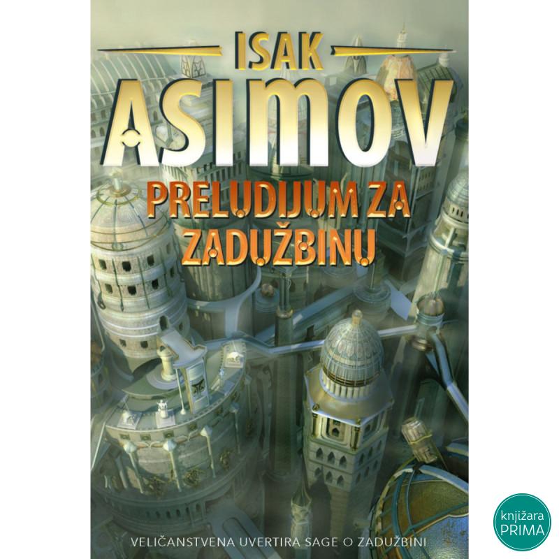 Preludijum za Zadužbinu - Isak Asimov 