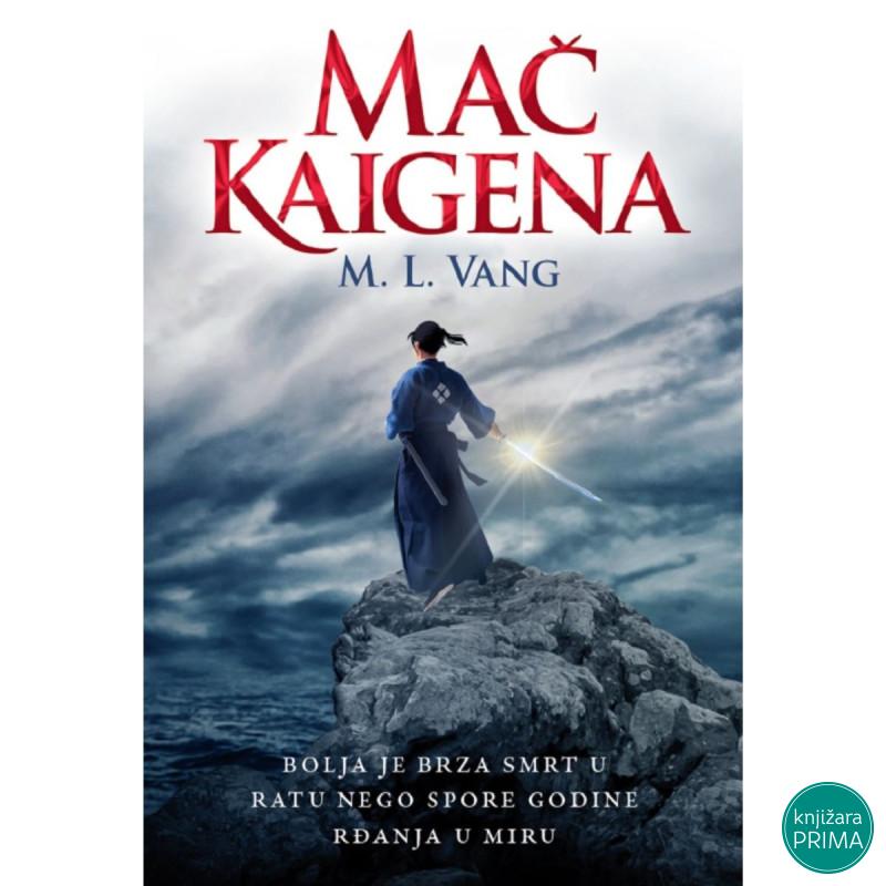 Mač Kaigena - M. L. Vang 