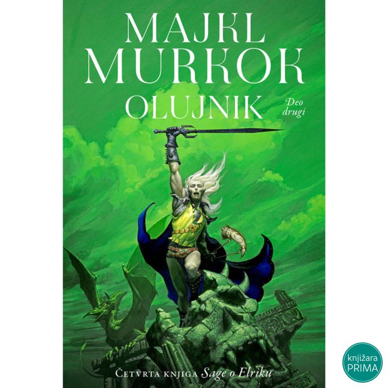 Olujnik, 2. deo Četvrta knjiga Sage o Elriku 