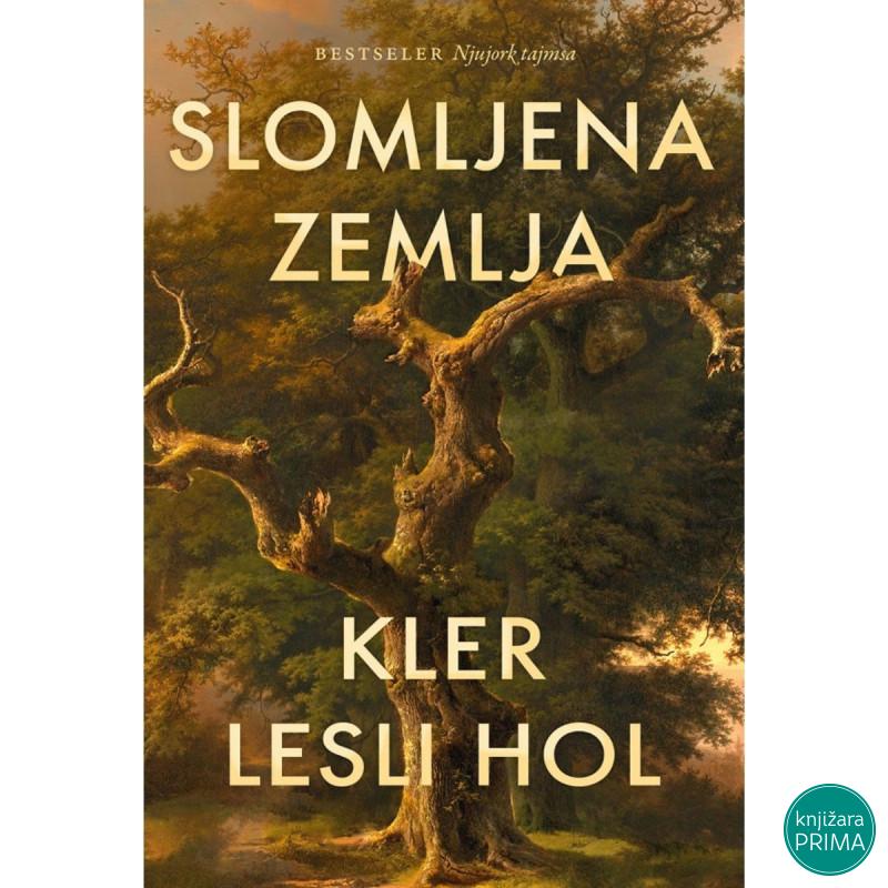 Slomljena zemlja - Kler Lesli Hol 