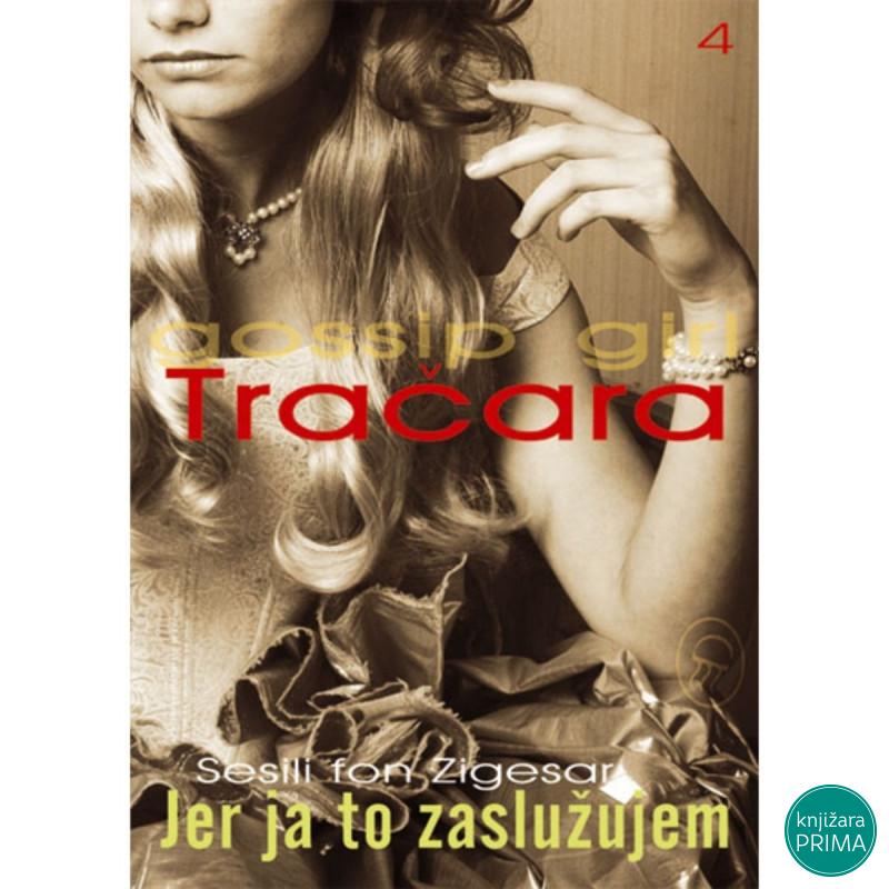 Jer ja to zaslužujem Tračara 4 