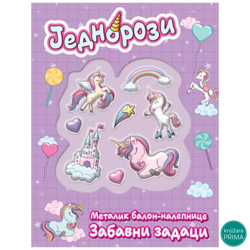 Jednorozi : metalik balon-nalepnice : zabavni zadaci 