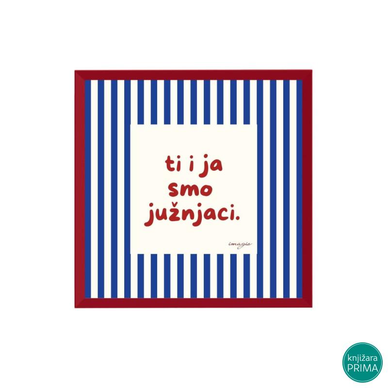 Minijatura - Ti i ja smo južnjaci 