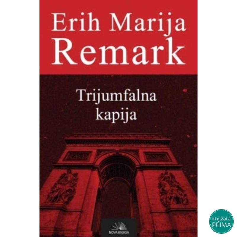 Trijumfalna kapija - Erih Marija Remark 