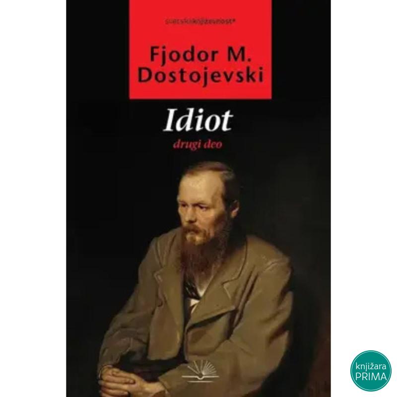 Idiot drugi deo - Fjodor Mihailovič Dostojevski 