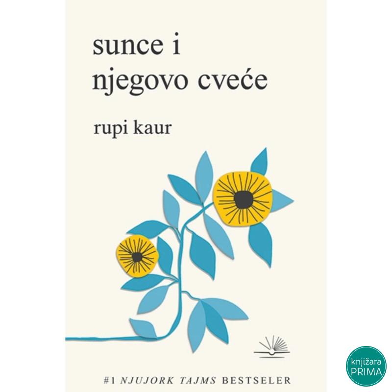 Sunce i njegovo cveće - Rupi Kaur 