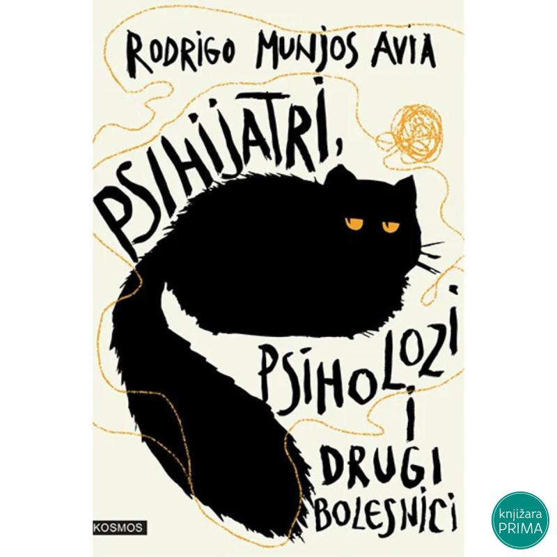 Psihijatri, psiholozi i drugi bolesnici - Rodrigo Munjos Avia 