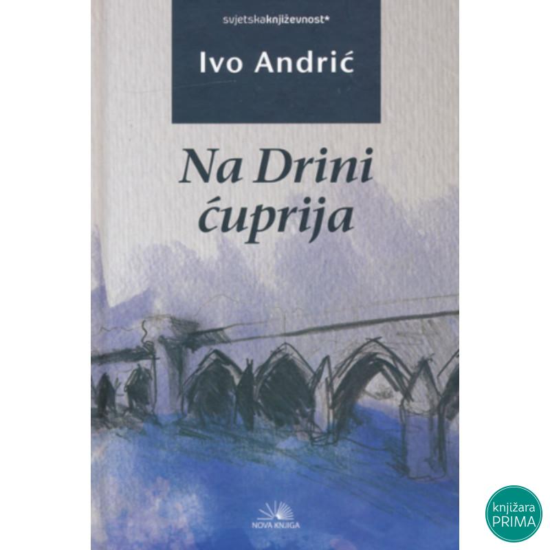 Na Drini ćuprija – Ivo Andrić 