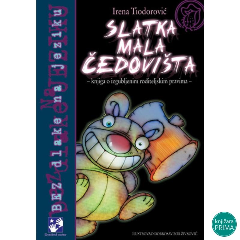 Slatka mala čedovišta Irena Todorović KREATIVNI CENTAR 