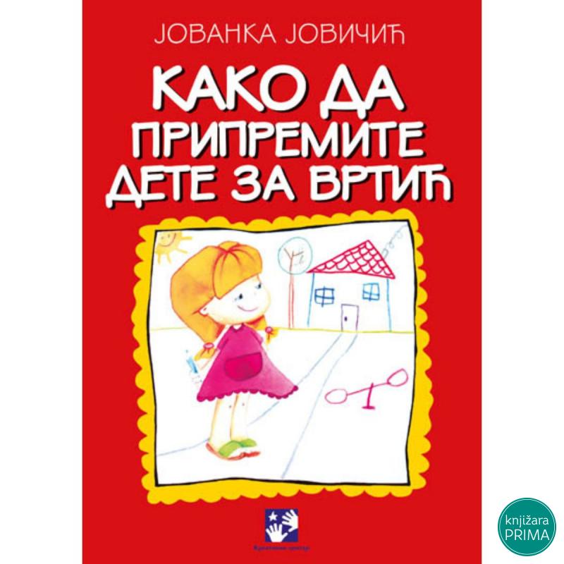 Kako da pripremite dete za vrtić KREATIVNI CENTAR 