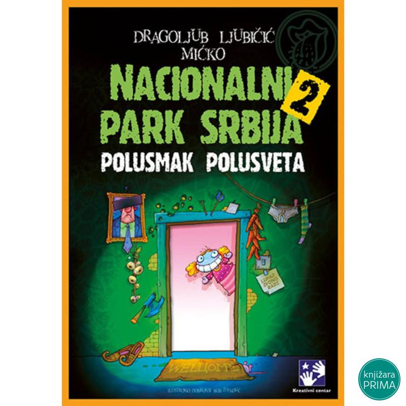 Nacionalni park Srbija 2 - Polusmak polusveta 