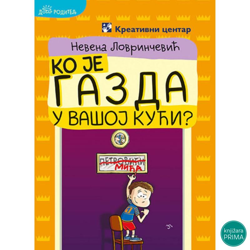 Ko je gazda u vašoj kući? KREATIVNI CENTAR 