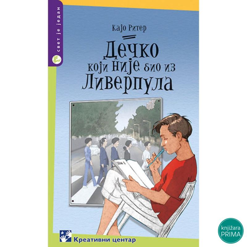 Dečko koji nije bio iz Liverpula KREATIVNI CENTAR 