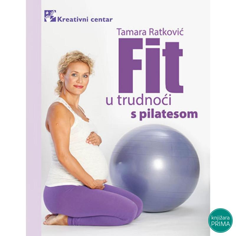 Fit u trudnoći sa pilatesom - Tamara Ratković KREATIVNI CENTAR 