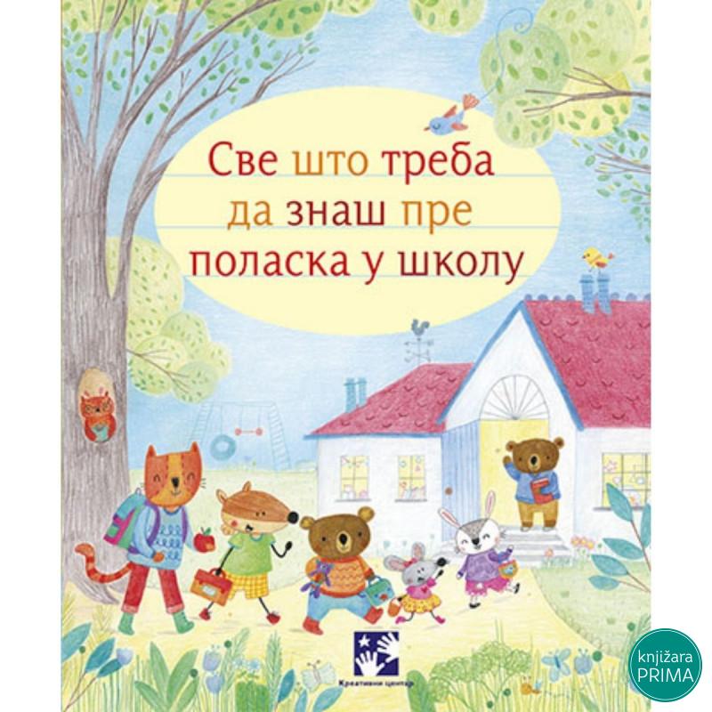 Sve što treba da znaš pre polaska u školu KREATIVNI CENTAR 