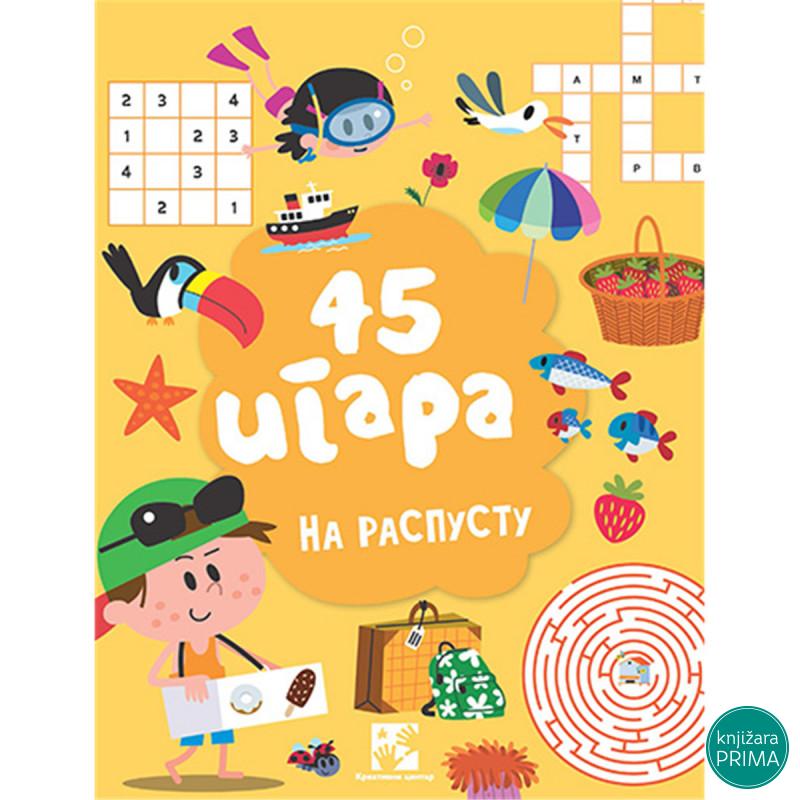 45 igara na raspustu - Selin Potar KREATIVNI CENTAR 