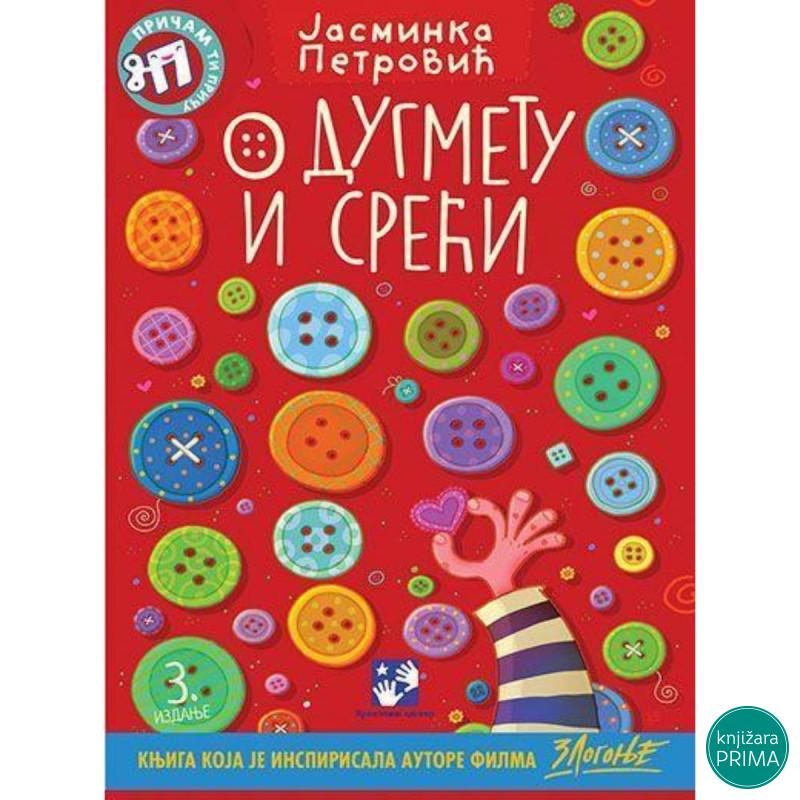 O dugmetu i sreći - Jasminka Petrović 