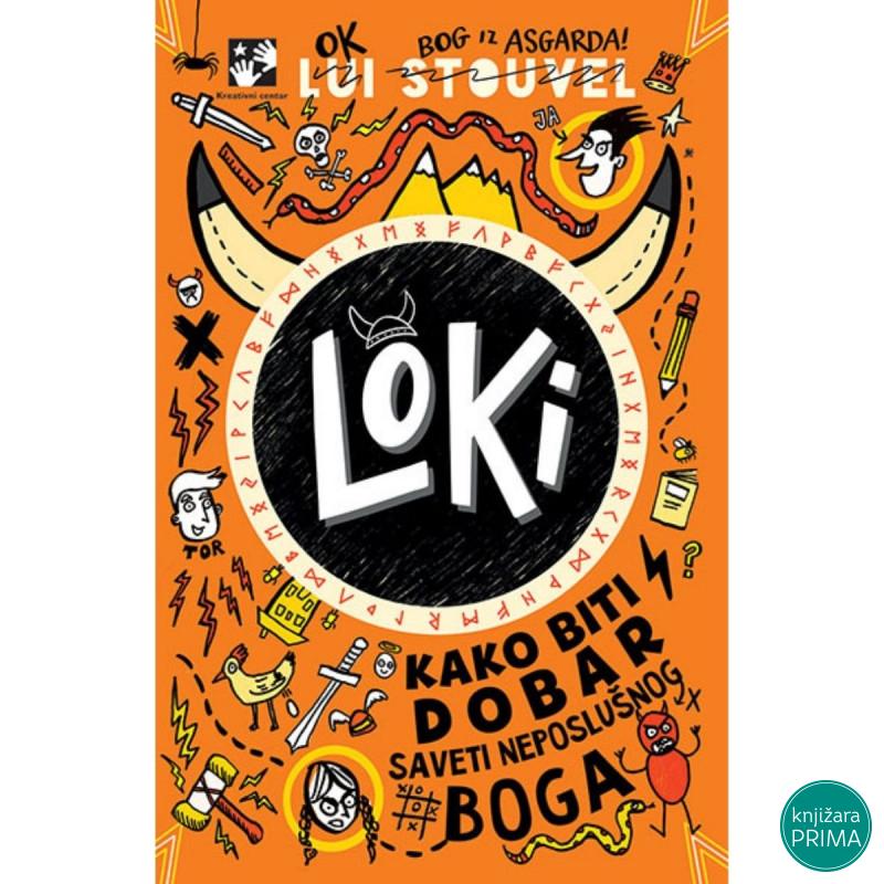 LOKI Kako biti dobar – saveti neposlušnog boga KREATIVNI CENTAR 