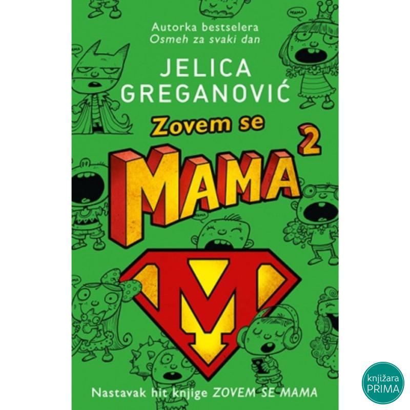Zovem se Mama 2 LAGUNA Jelica Greganović 