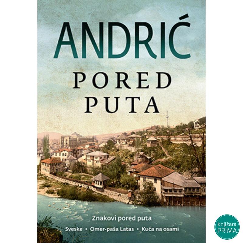 Pored puta - Ivo Andrić 