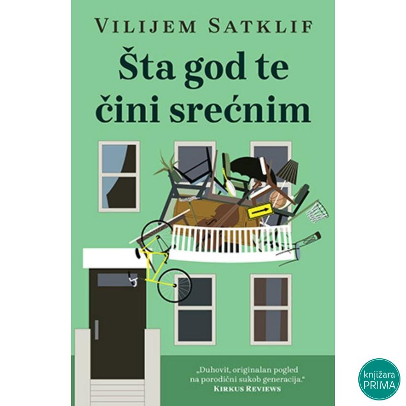 Šta god te čini srećnim -  Vilijem Satklif LAGUNA 