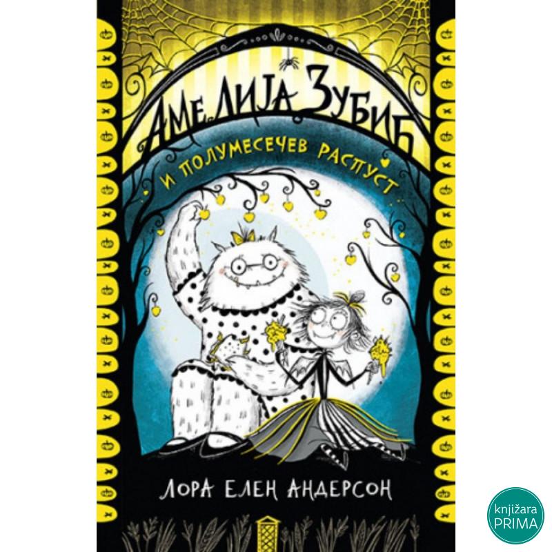 Amelija Zubić i polumesečev raspust -  Lora Elen Anderson LAGUNA 