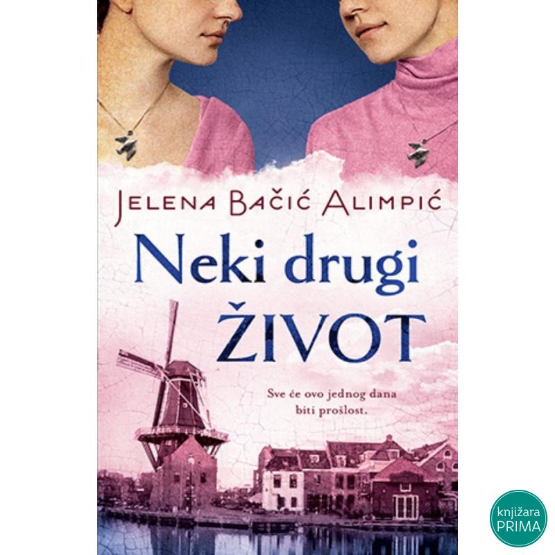 Neki drugi život - Jelena Bačić Alimpić 