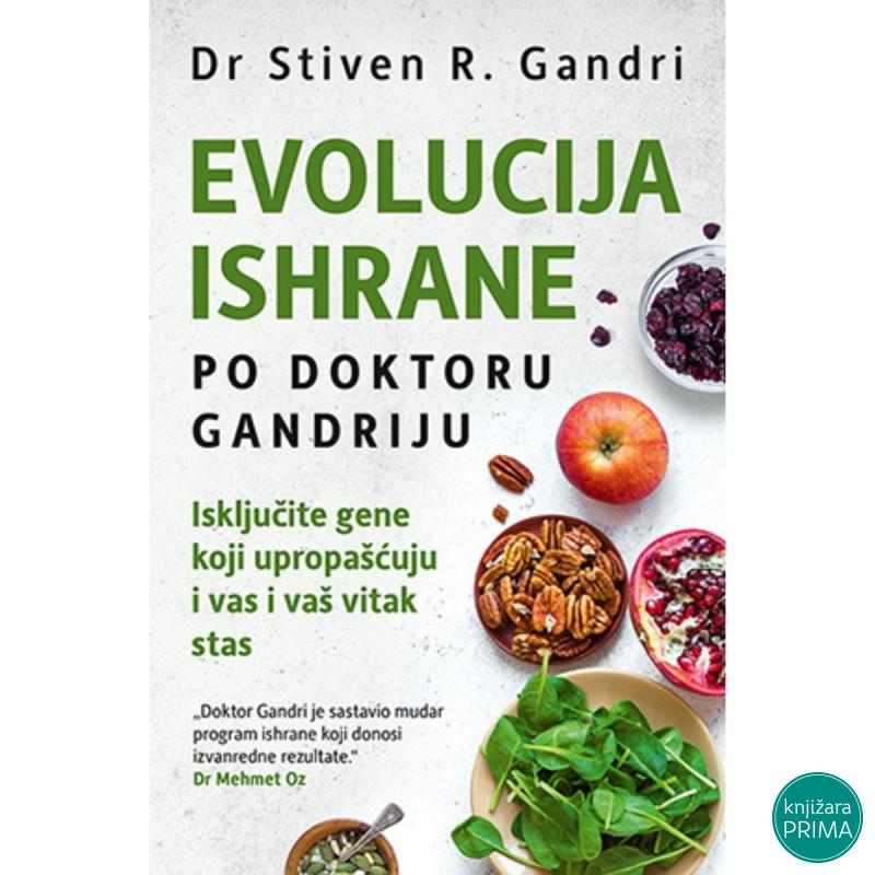 Evolucija ishrane po doktoru Gandriju - Stiven R. Gandri LAGUNA 